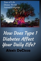How Does Type 1 Diabetes Affect Your Daily Life? B08XS9ZLKN Book Cover