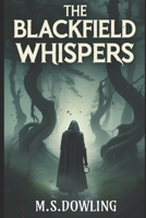 The Blackfield Whispers B0F6JXXHHD Book Cover