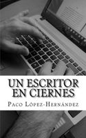 Un escritor en ciernes 1981141014 Book Cover