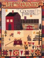 Life in the Country With Country Threads 1564771857 Book Cover