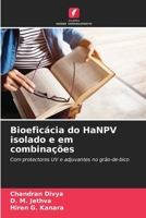 Bioeficácia do HaNPV isolado e em combinações: Com protectores UV e adjuvantes no grão-de-bico (Portuguese Edition) 6208693748 Book Cover