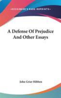 A Defense Of Prejudice And Other Essays 1163086436 Book Cover