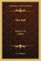 The Self: What Is It? 1167193725 Book Cover