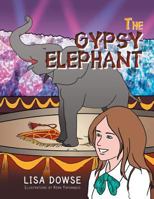 The Gypsy Elephant 148367617X Book Cover