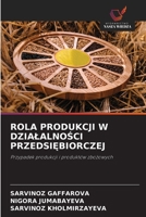 Rola Produkcji W DzialalnoSci PrzedsiEbiorczej (Polish Edition) 6209801617 Book Cover