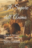 Il Sapore dell'Anima: Storie di Terra e Tradizione Toscana (Italian Edition) B0FHW772DY Book Cover