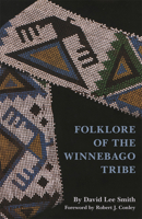 Folklore of the Winnebago Tribe 0806164719 Book Cover