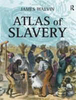 Atlas of Slavery 0582437806 Book Cover
