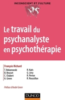 Le travail du psychanalyste en psychothérapie 2100578421 Book Cover