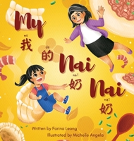 My Nai Nai: A bilingual book written in simplified Chinese, Pinyin & English 1739759648 Book Cover