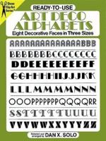 Ready-to-Use Art Deco Alphabets: Eight Decorative Faces in Three Sizes (Dover Clip Art) 048625027X Book Cover