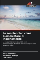 Lo zooplancton come bioindicatore di inquinamento: Lo zooplancton come candidato per il biomonitoraggio dei metalli in tracce lungo la costa del Kerala, India B0CHL1C719 Book Cover