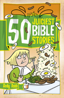 50 Juiciest Bible Stories (50 Bible Stories) 1853459844 Book Cover