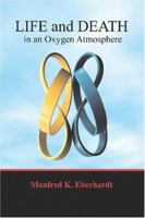 Life And Death In An Oxygen Atmosphere 1419666932 Book Cover