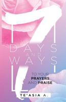 7 Days 7 Ways to Your Prayers and Praise 1985712407 Book Cover