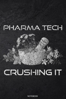 Pharma Tech Crushing It Notebook: Pharmacy Technician Blank Lined Journal Funny Gift Pharmacy Record Books Notebook | Journal | Handlettering | Logbook 1711908045 Book Cover