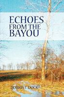 Echoes from the Bayou 1450033709 Book Cover