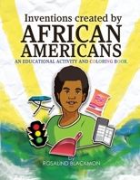 Inventions Created by African Americans: An Educational Coloring Book 1441563385 Book Cover
