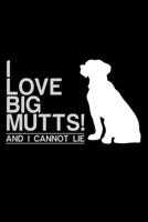 I Love big mutts and I cannot lie: 110 Game Sheets - SeaBattle Sea Battle Blank Games Soft Cover Book for Kids for Traveling & Summer Vacations Mini Game Clever Kids 110 Lined pages 6 x 9 in 15.24 x 2 1709913797 Book Cover