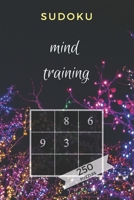 Sudoku mind training - 250 puzzles: easy & medium B08GG2RNH8 Book Cover