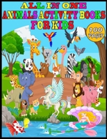 All in One Animals Activity Books For Kids: 100 Pages Amazing Activity Books with Lion, Cat, Dog, Tiger, Unicorn, Birds, Bear, Deer, Monkey, Giraffe, B087SGS4Y7 Book Cover