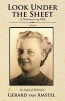 Look Under the Sheet: A Devotion to My Wife 1475902840 Book Cover