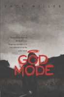 God Mode: A Predator who is Targeting Teenagers in a Way Unheard of 9392661940 Book Cover