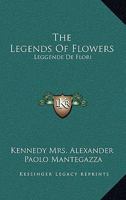 The Legends Of Flowers: Leggende De Flori 1432583131 Book Cover