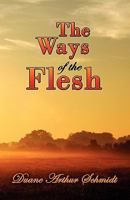 The Ways of the Flesh 1413769845 Book Cover