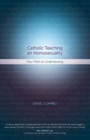 Catholic Teaching on Homosexuality: New Paths to Understanding 159471293X Book Cover