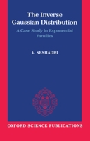 The Inverse Gaussian Distribution: A Case Study in Exponential Families (Oxford Science Publications) 0198522436 Book Cover