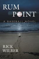 Rum Point: A Baseball Novel 0786445378 Book Cover