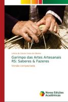 Garimpo das Artes Artesanais RS: Saberes & Fazeres: Versão compactada 6139600774 Book Cover