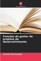 Funções do gestor de projetos de desenvolvimento (Portuguese Edition) 6630338529 Book Cover