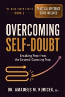 Overcoming Self-Doubt: Breaking Free from the Second-Guessing Trap B0GNMG2W3Q Book Cover
