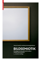 Bildsemiotik: Grundlagen Und Exemplarische Analysen Visueller Kommunikation 303561220X Book Cover