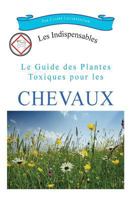 Le Guide Des Plantes Toxiques Pour Les Chevaux 1502855666 Book Cover