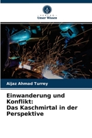 Einwanderung und Konflikt: Das Kaschmirtal in der Perspektive 6203602477 Book Cover