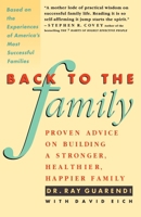 Back to the Family: Proven Advise on Building Stronger, Healthier, Happier Family 0671745999 Book Cover