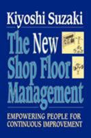 New Shop Floor Management: Empowering People for Continuous Improvement