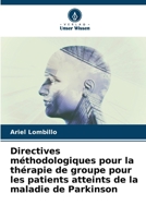 Directives méthodologiques pour la thérapie de groupe pour les patients atteints de la maladie de Parkinson 6207033558 Book Cover