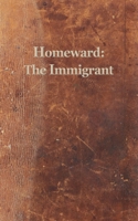 Homeward: The Immigrant (The Homeward Series) B0F3P8889C Book Cover