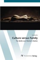 Culture versus Family: The Battle over Women’s Bodies 3836435780 Book Cover