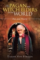 Pagan and Witch Elders of the World : Past and Present B0FG166NY4 Book Cover