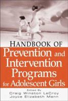 Handbook of Prevention and Intervention Programs for Adolescent Girls 0471677965 Book Cover
