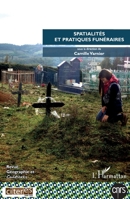 Spatialités et pratiques funéraires (Géographie Et Cultures) (French Edition) 2343206775 Book Cover