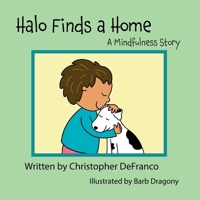 Halo Finds a Home: A Mindfulness Story B0FBRZPFPX Book Cover