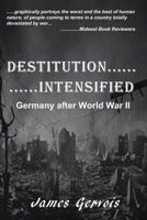 Destitution Intensified 0615626866 Book Cover