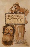 Albanian Tattoo: Poems 1426945906 Book Cover