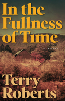 In the Fullness of Time B0DNHQZ6H6 Book Cover
